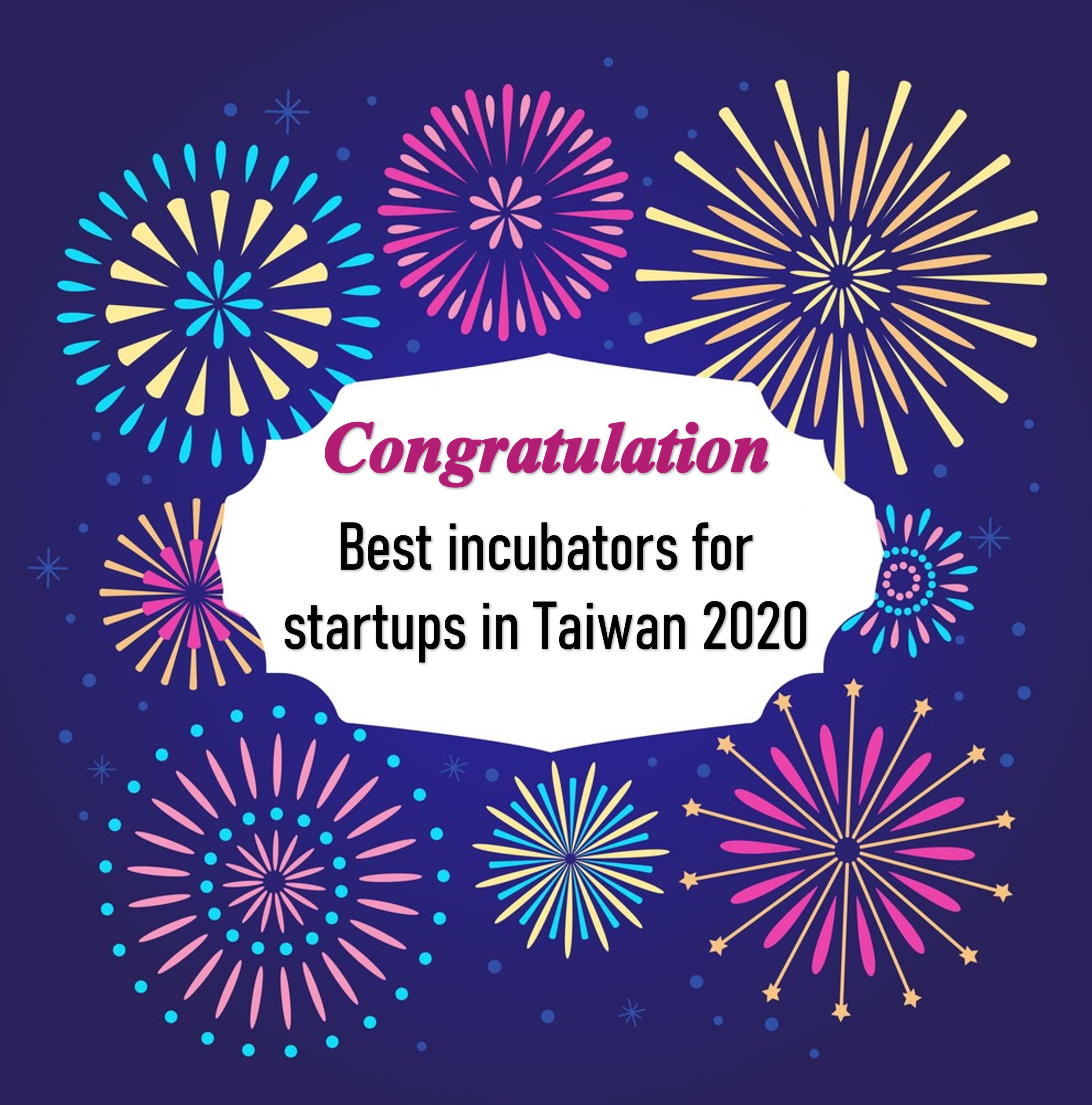 Congratulation Best incubators for startups in taiwan 2020